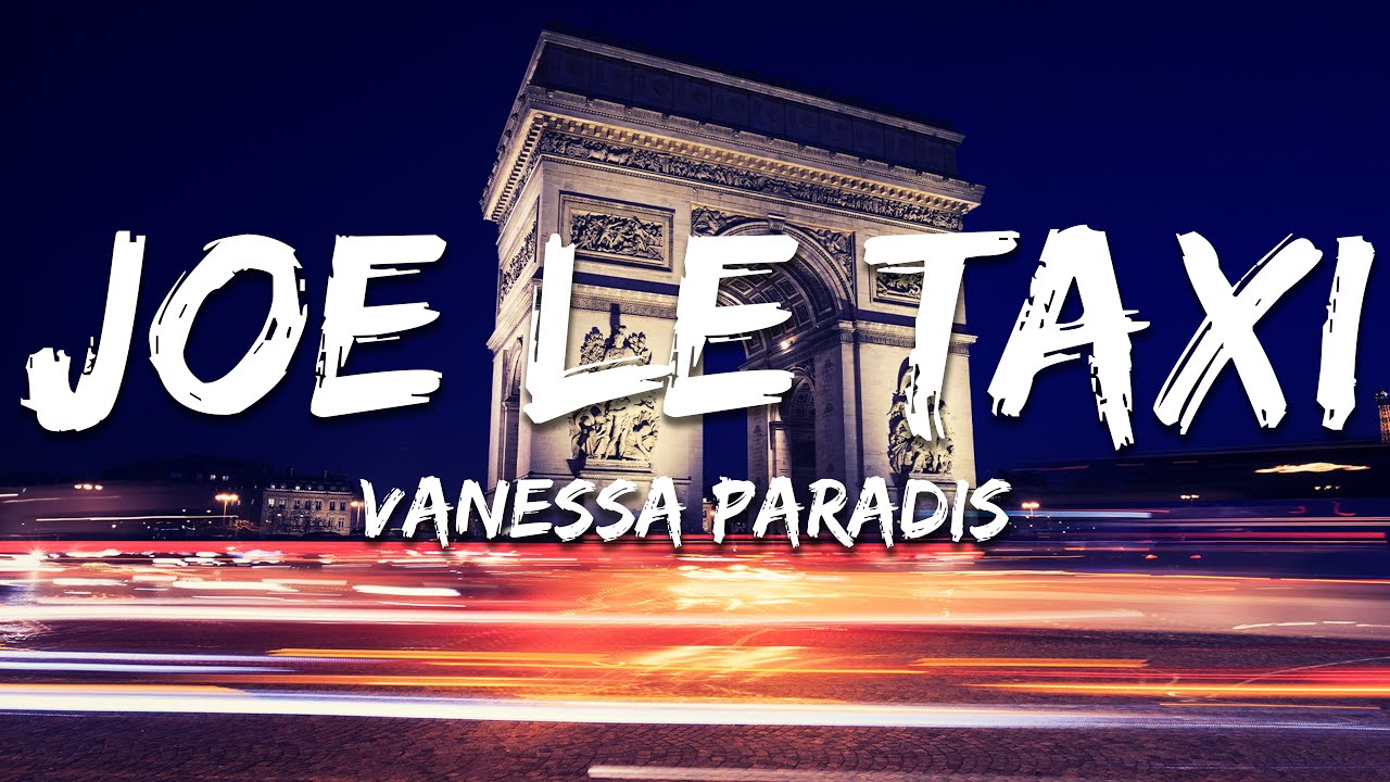 Vanessa Paradis - Joe le taxi (Paroles/Lyrics)