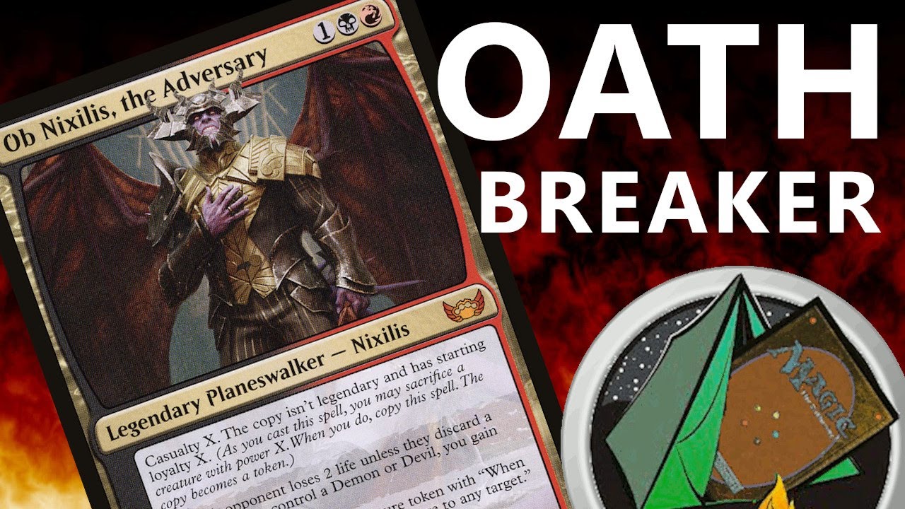Идеи для колоды Oathbreaker с Об Никсилисом, Противником!