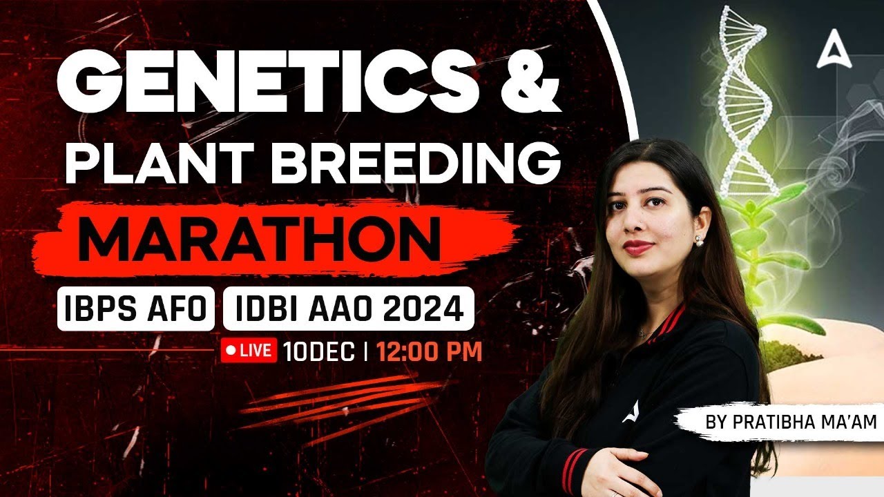 Genetics & Plant Breeding Marathon For IBPS AFO MAINS | IDBI AAO 2024 | By Pratibha maam