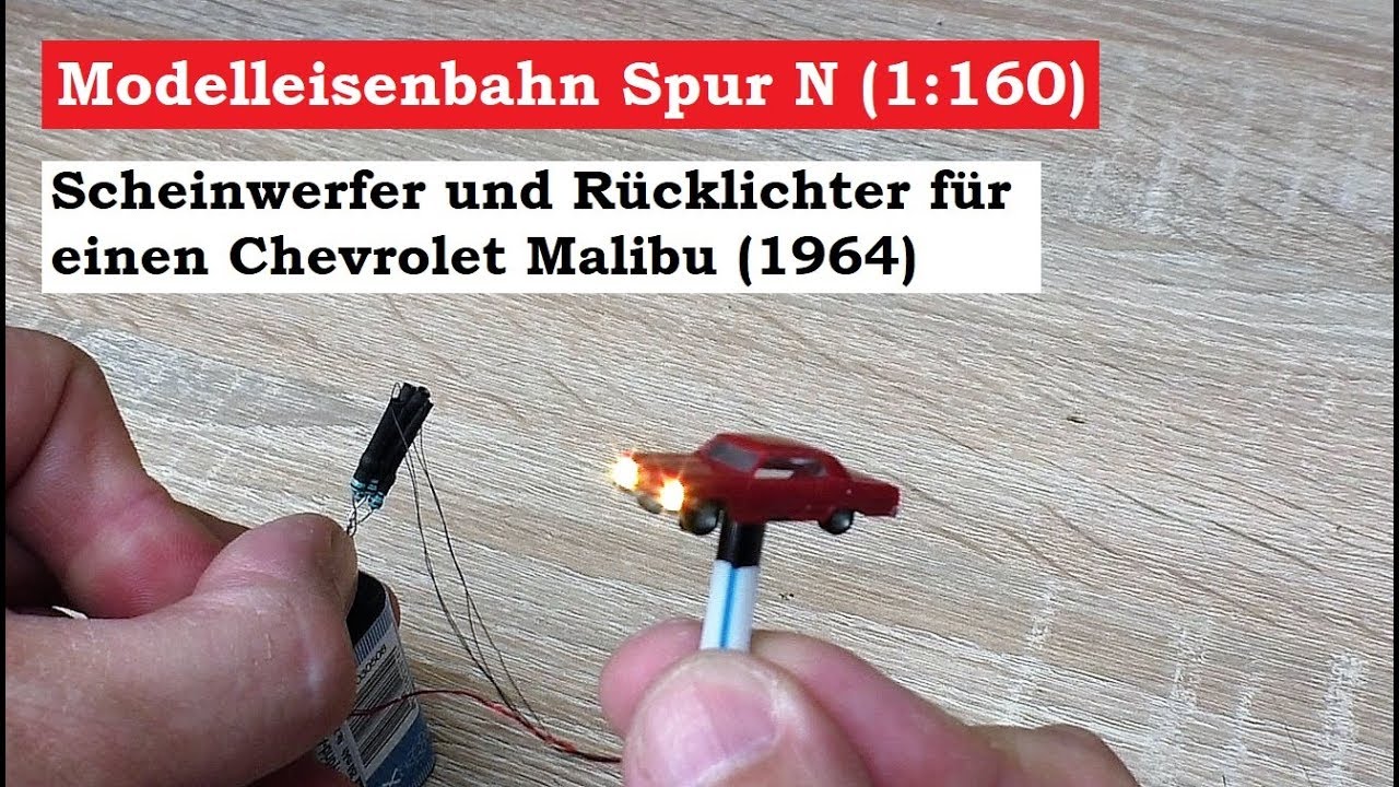 Modellbahn Spur N / 1:160 - Teil 71.1 Scheinwerfer und Rücklichter für Chevrolet Malibu einbauen