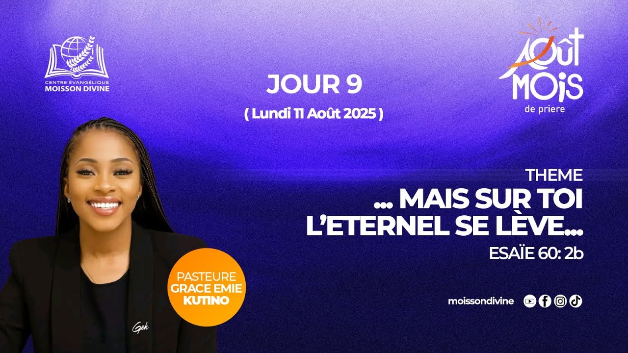 AOÛT, MOIS DE PRIÈRE / LUNDI  LE 11  Août 2025 / Past. Grâce Emie KUTINO