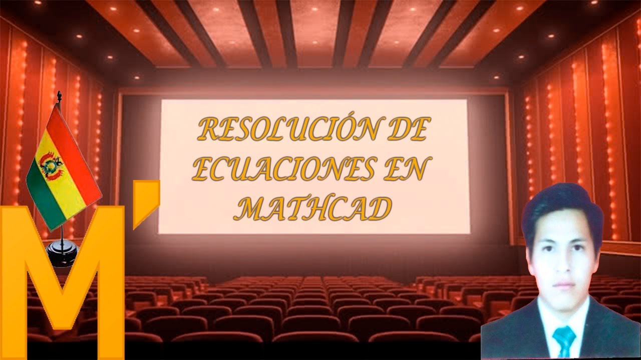 Resolución de Ecuaciones en MATHCAD | Curso MATHCAD