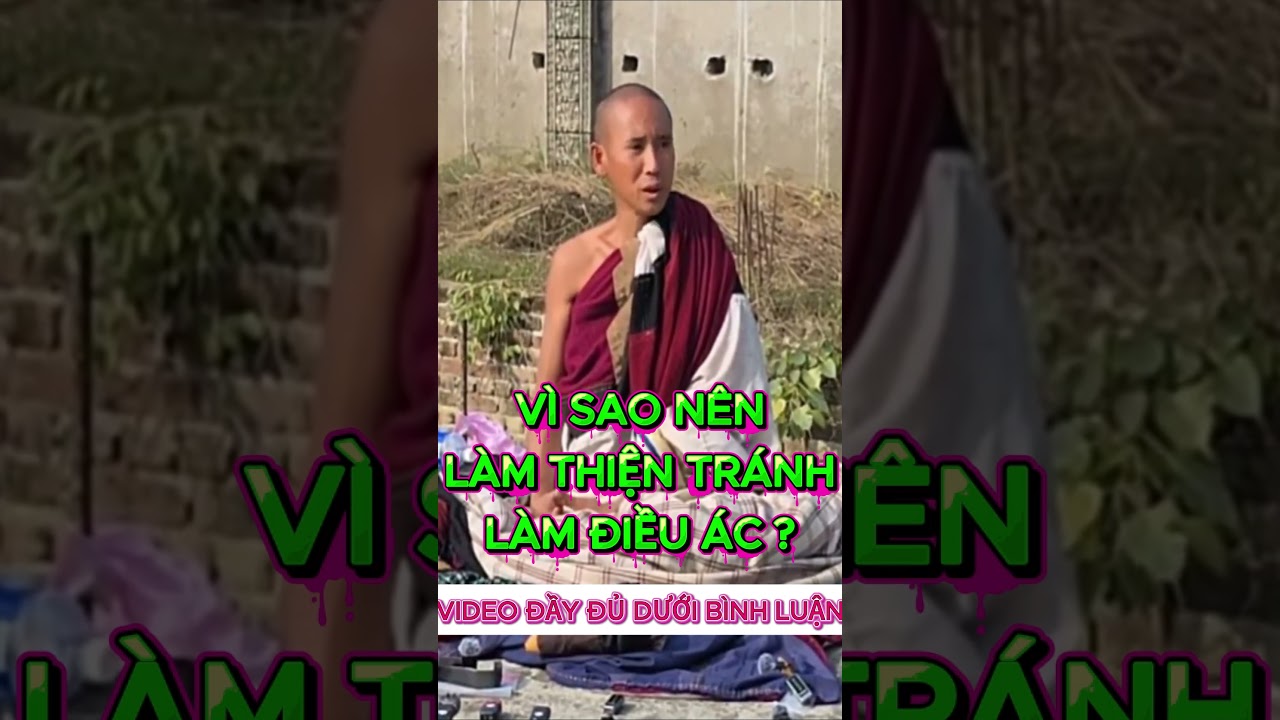 Vì sao nên làm nhiều việc thiện tránh làm điều ác? Thầy Minh Tuệ khai thị Shorts