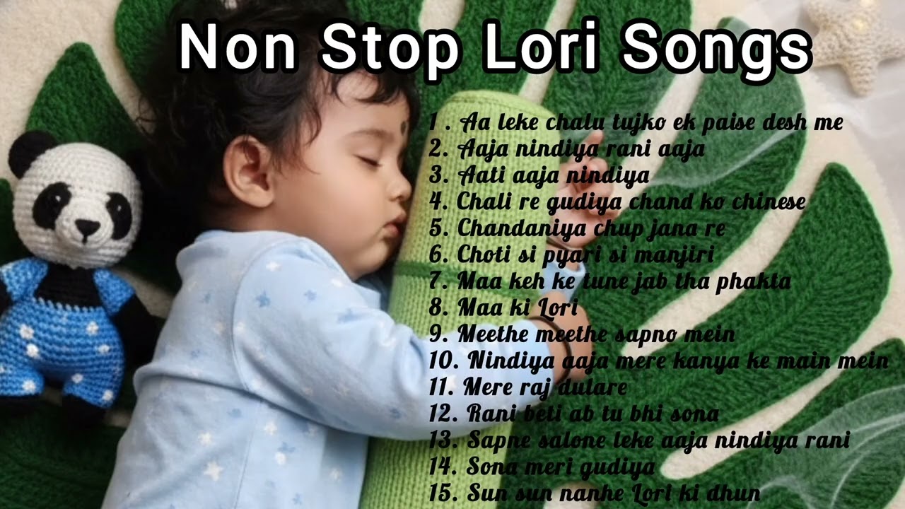 Best Lori Songs Collection || 15 Best of Lori in Hindi || Best Lori for Baby Sleeping || Lori Lori😴😴
