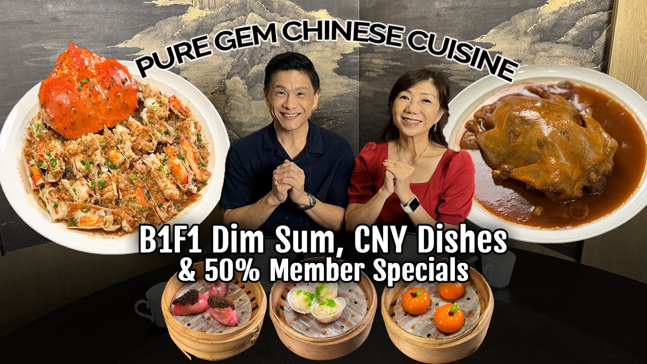 Новое-новое-новое меню в ресторане китайской кухни PURE GEM - B1F1 Димсам и блюда к Китайскому Но...