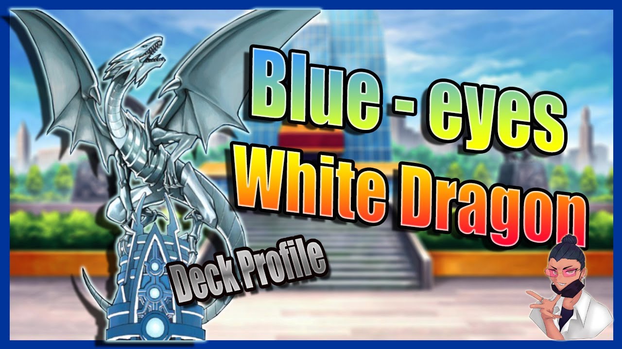 Yu-Gi-Oh Blue - Eyes White Dragon deck profile + combo! Formato de julio, 2022