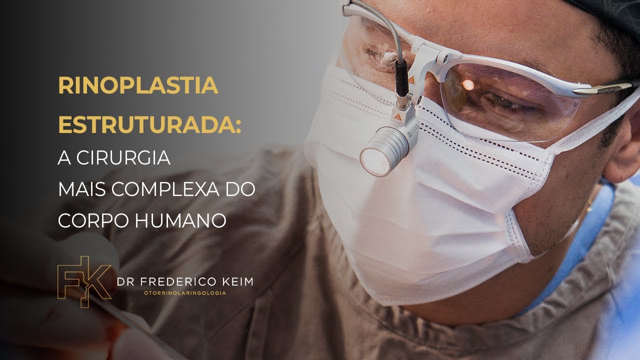 Rinoplastia Estruturada | A cirurgia mais complexa do corpo humano | Frederico Keim