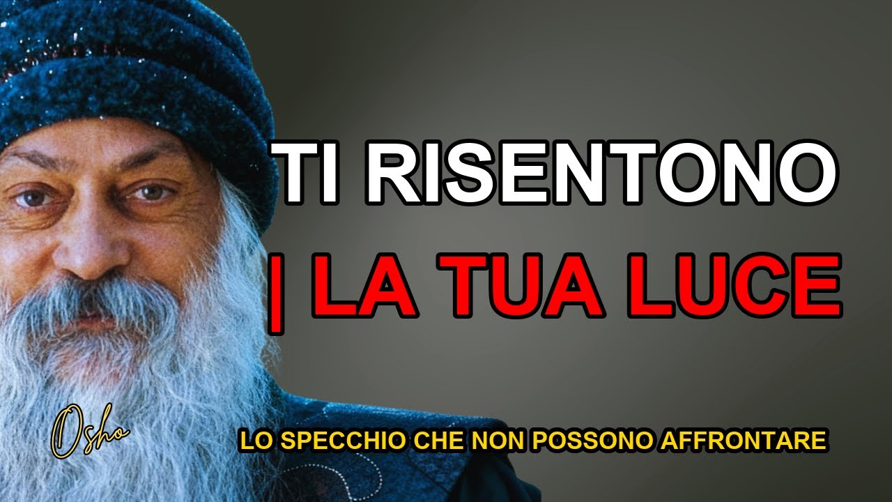 Perche Le Anime Risvegliate Attraggono Chi Segretamente Risente La Loro Energia - Osho