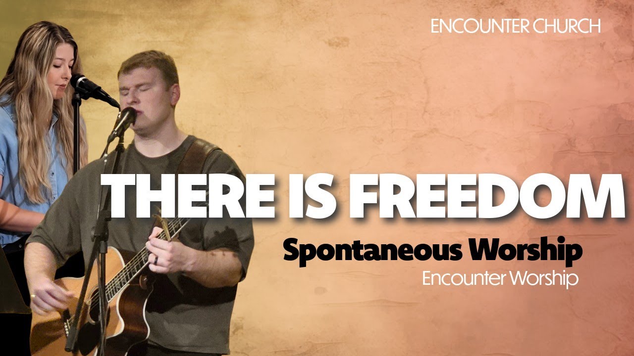 There is Freedom | Prophetic Worship & Prayer | Tuesday 1-20-26 | Encounter Worship