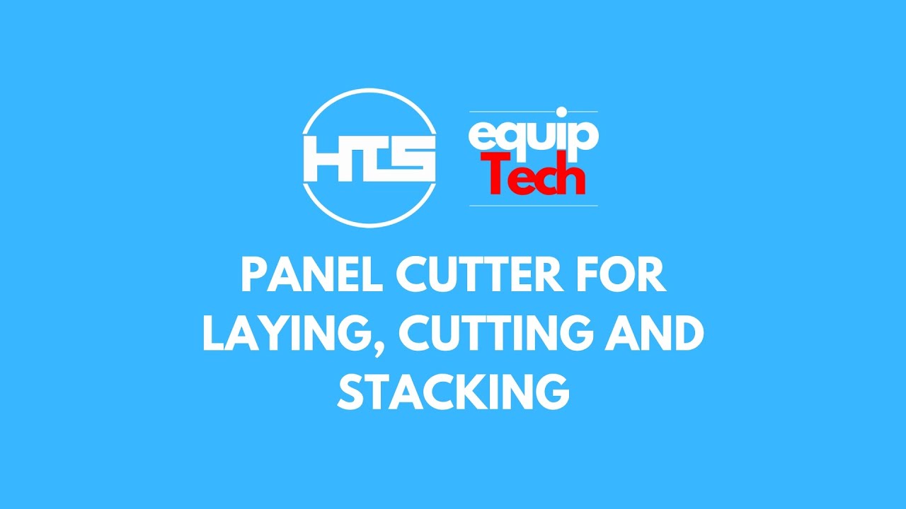 MSBC x HTS Equiptech - Panel Cutter for Laying, Cutting & Stacking