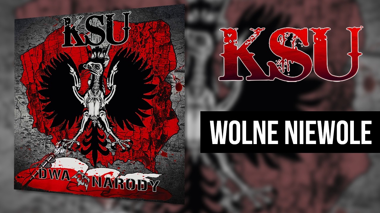 KSU - Wolne Niewole (Dwa Narody)