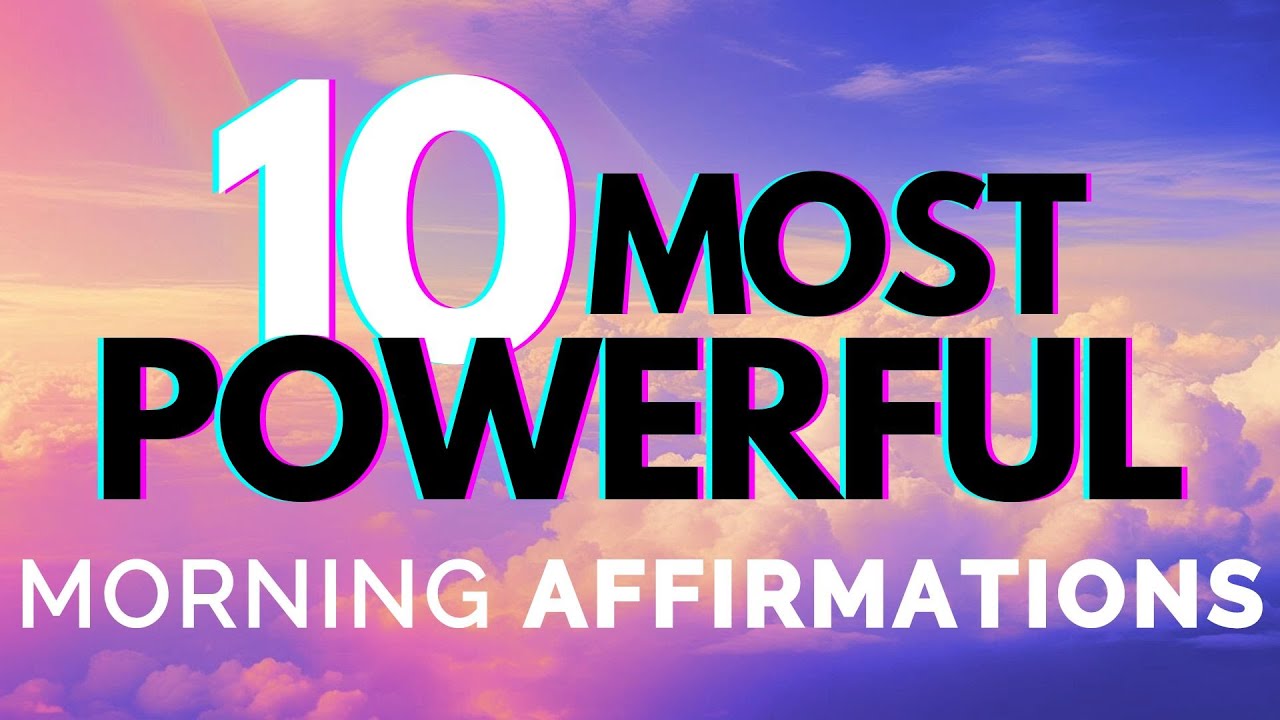 10 BEST Morning Affirmations | Listen Every Day to Change Your Life