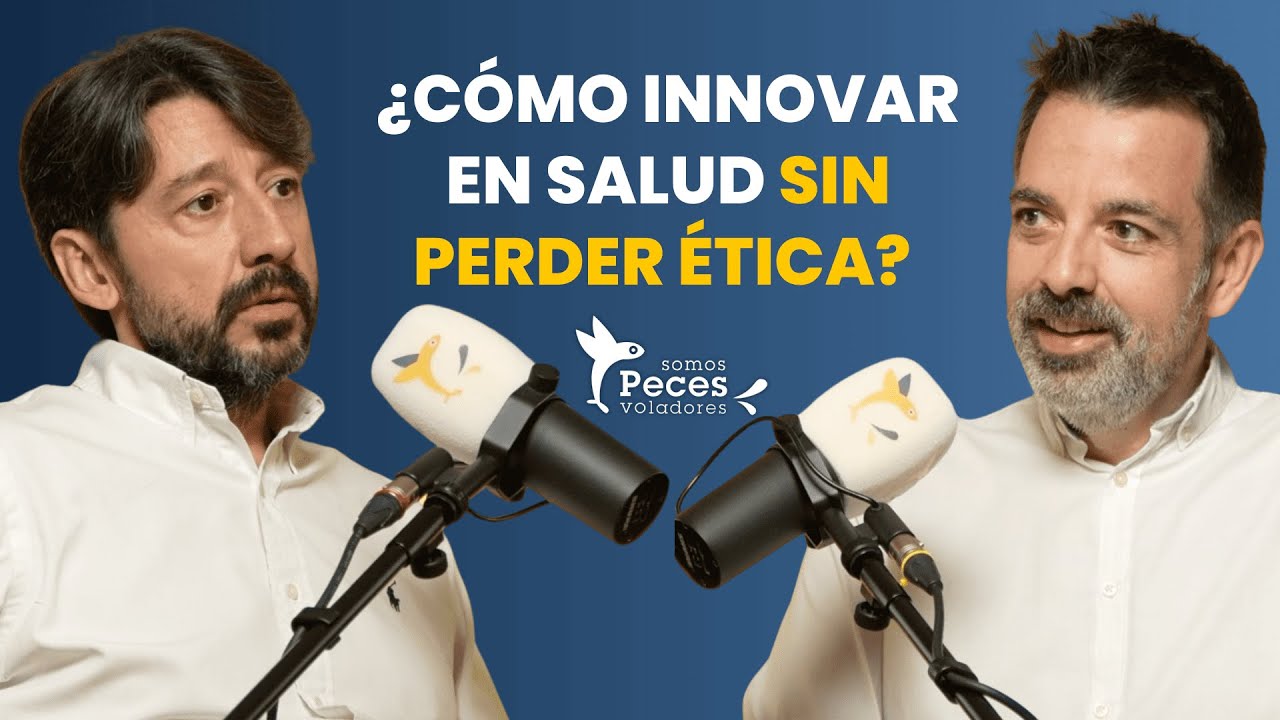 6. ¿Cómo innovar en salud sin perder ética? - con Alfonso Sánchez