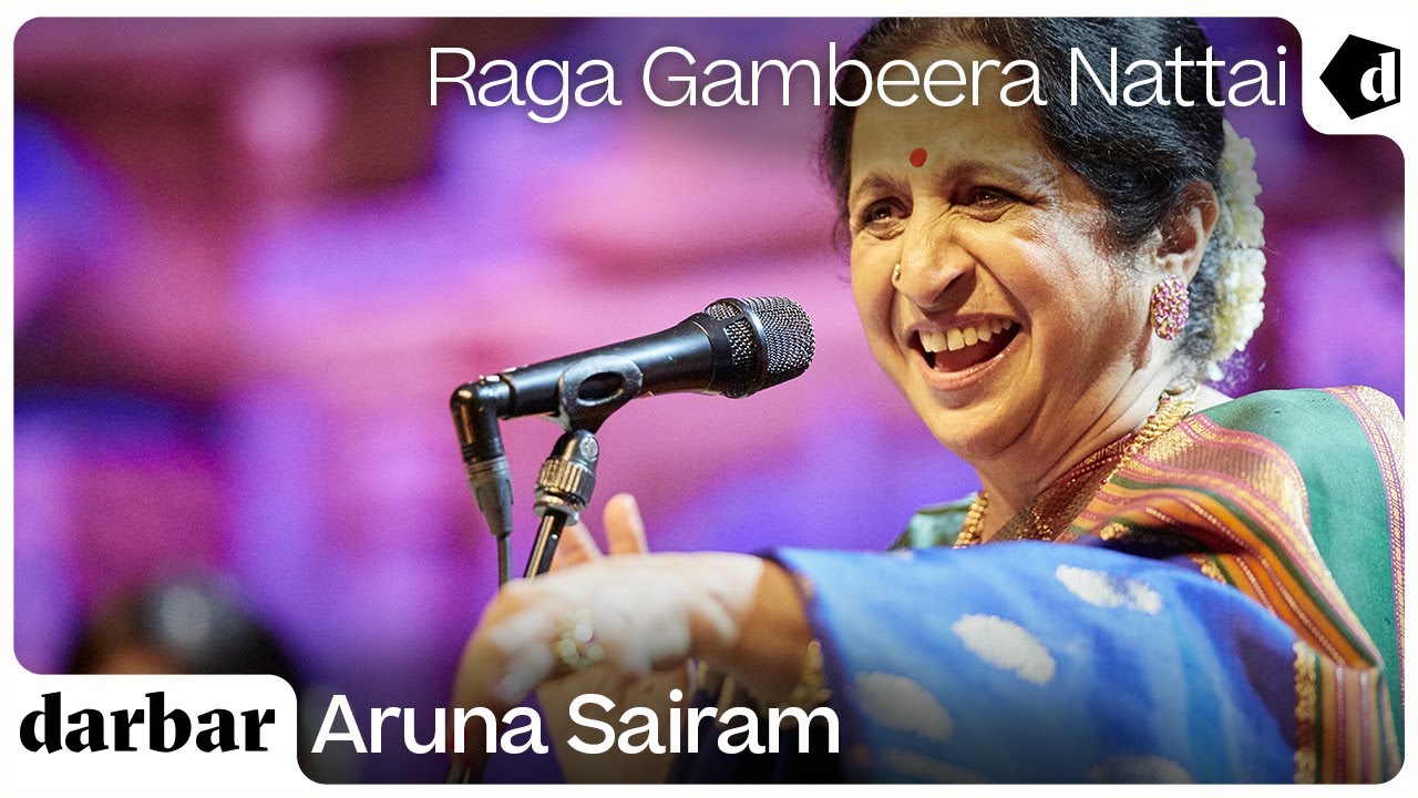 Raga Gambeera Nattai | Aruna Sairam | Music of India