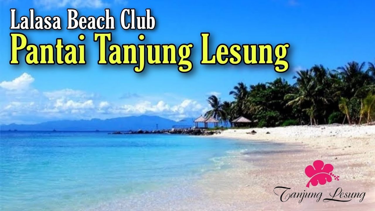 Explore TANJUNG LESUNG BEACH | Lalassa Beach Club, Tanjung Lesung Beach, Pandeglang, Banten