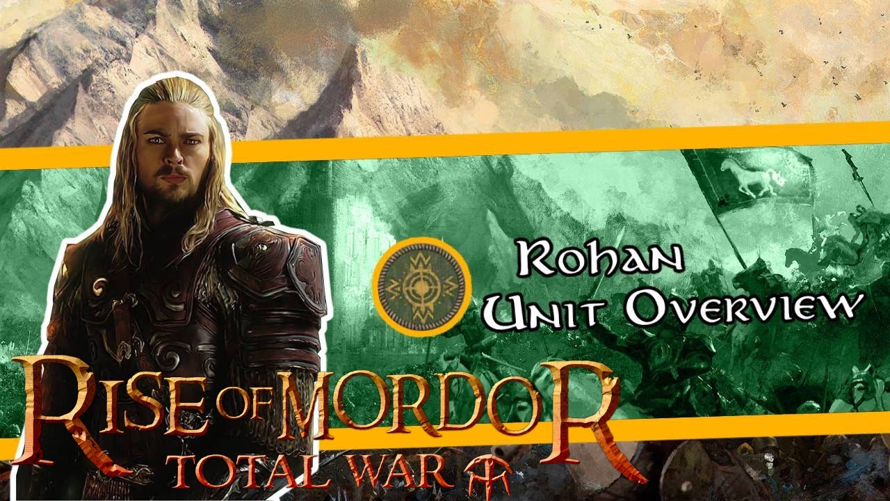 Rohan Unit Overview - Total War Rise of Mordor Gameplay