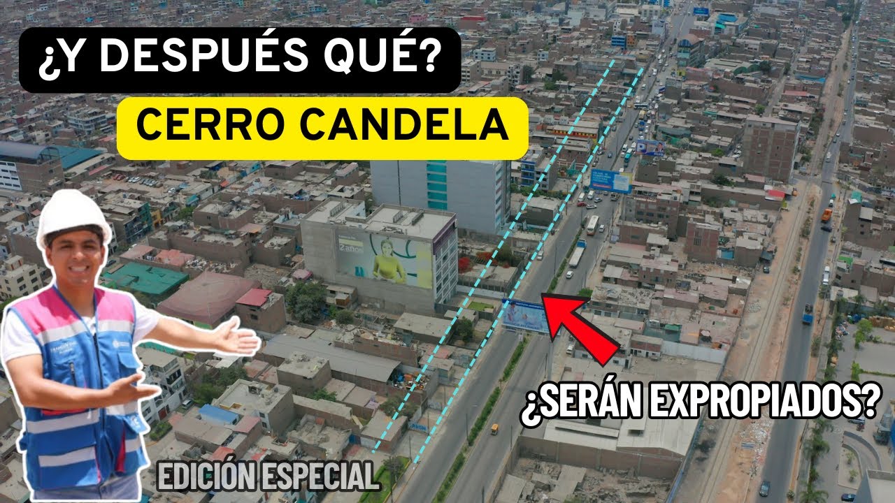 Cerro Candela: ¿se vienen más expropiaciones en la Carretera Central?