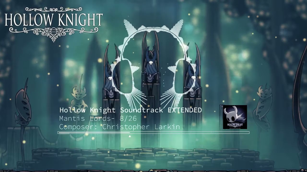 Hollow Knight OST - Mantis Lords [EXTENDED] [MANTIS LORDS BOSS BATTLE THEME]
