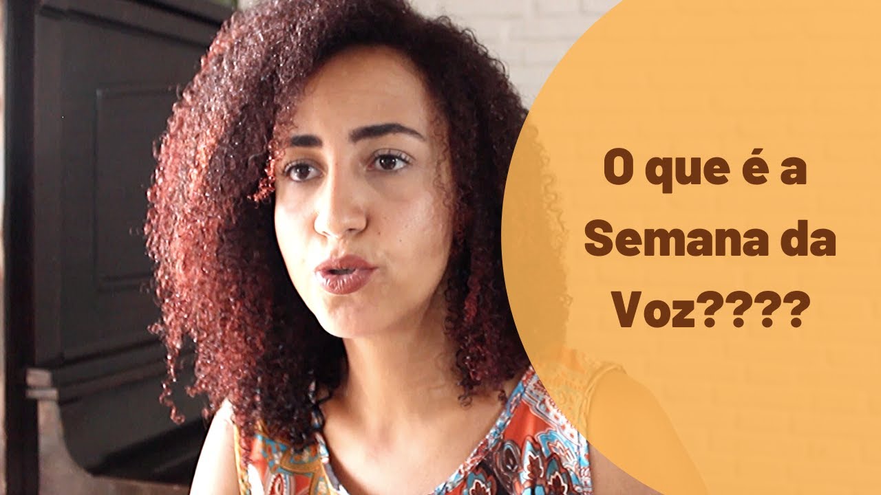O que &eacute; a Semana da Voz?