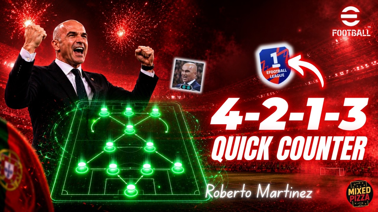Roberto Martinez 4-2-1-3 Quick Counter Tactic In eFootball&trade;2026 | Setup & Gameplay