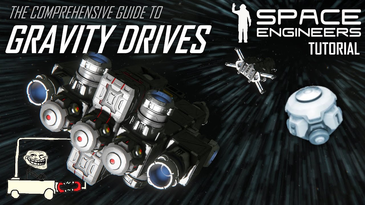 The Comprehensive Guide To Gravity Drives - Space Engineers Tutorial