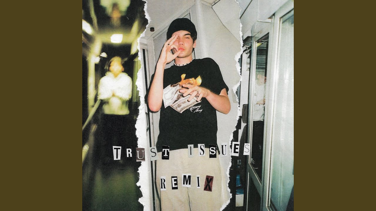 Trust Issues Remix