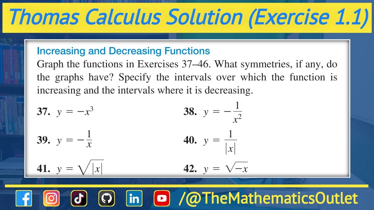 Increasing and Decreasing Functions | Thomas Calculus Solution ex 1.1 Q37 to Q41 | Lec 18
