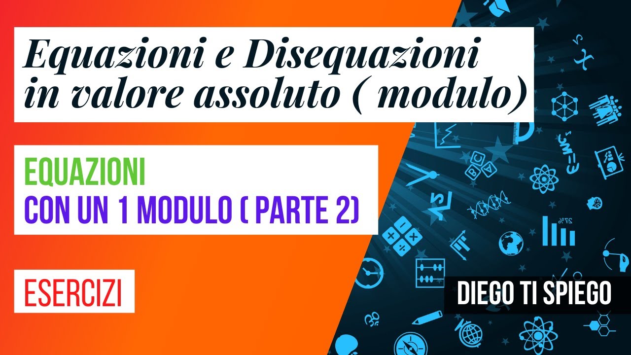 EQUAZIONI CON UN SOLO MODULO ( POLINOMIO DI SECONDO GRADO)