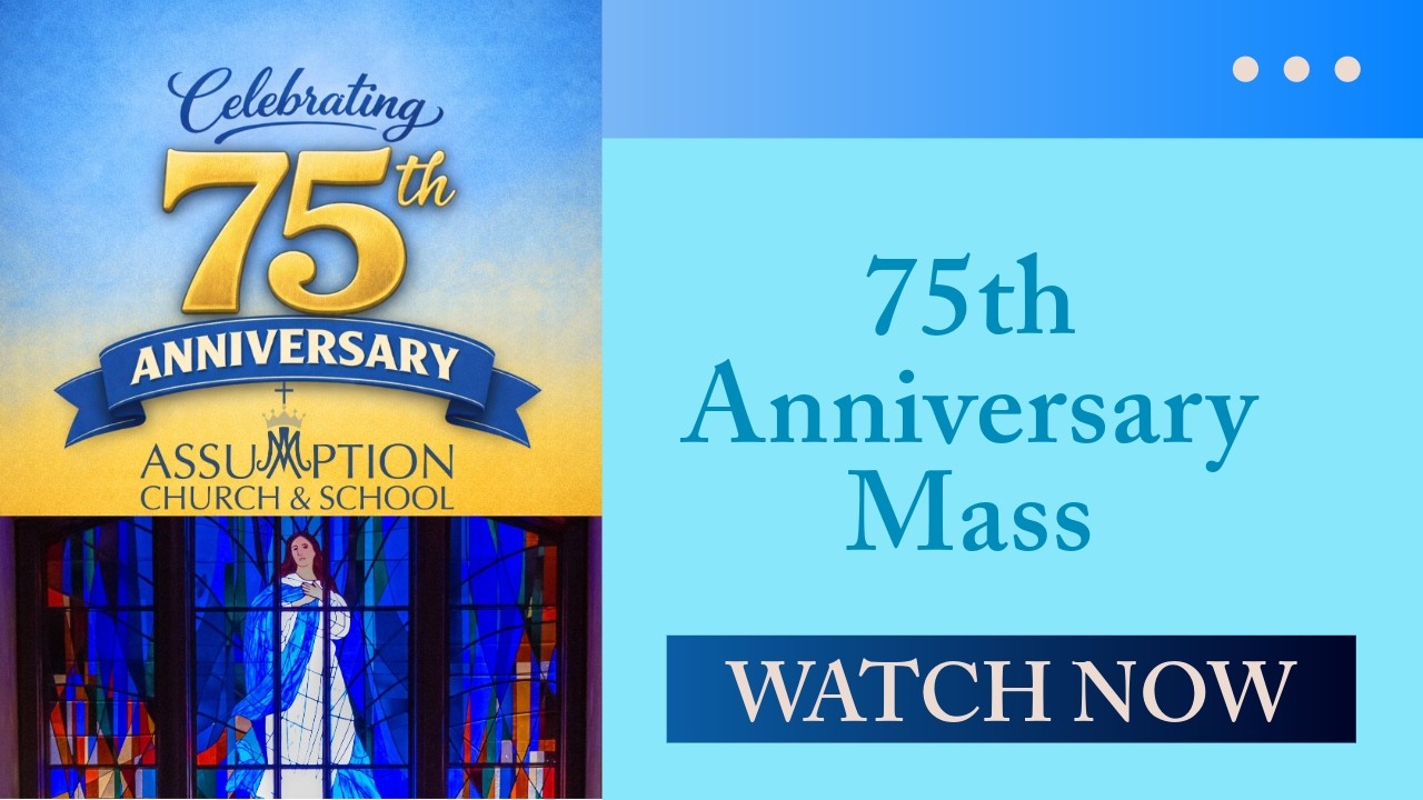 75th Anniversary Mass - Church of the Assumption of the BVM