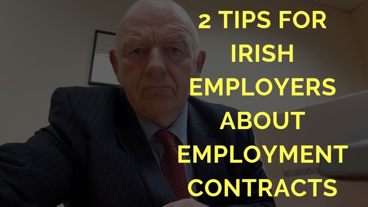 2 Tips for Irish Employers About  Employment Contracts