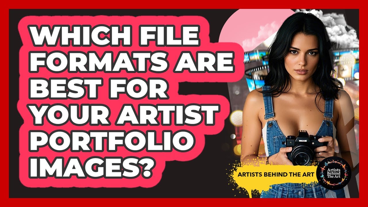 Which File Formats Are Best For Your Artist Portfolio Images? - Artists Behind the Art