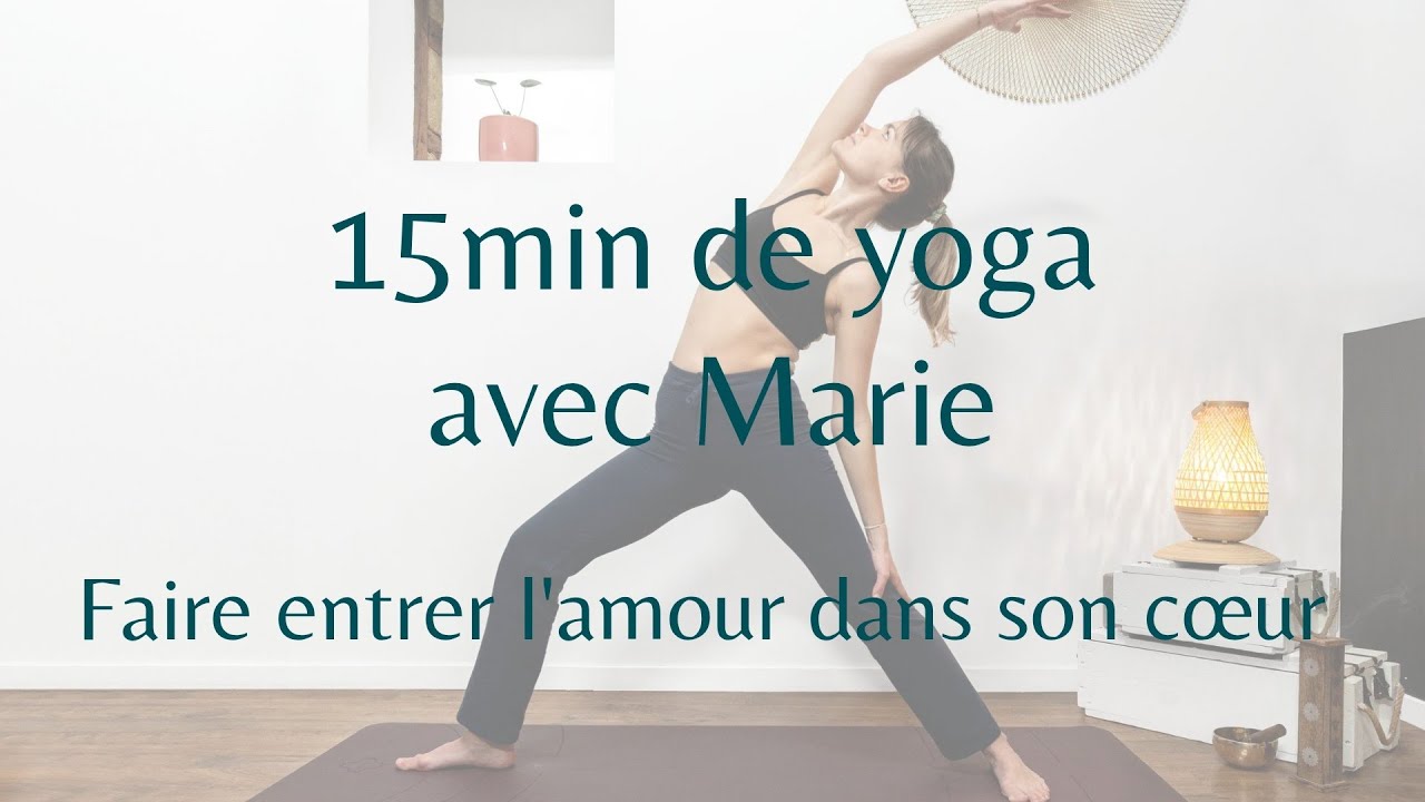 Yoga dynamique | 15 min | S'ouvrir à l'amour 