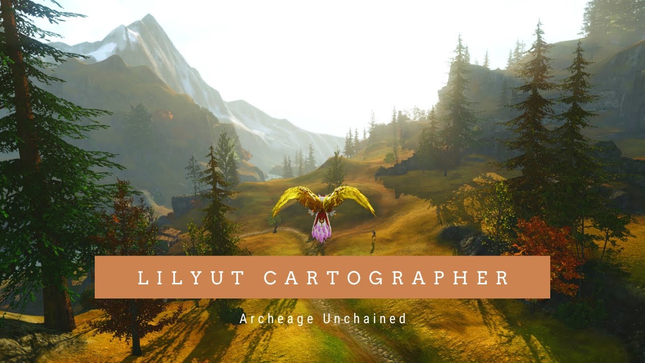 Lilyut Cartographer Archeage Unchained FULL guide with Maps
