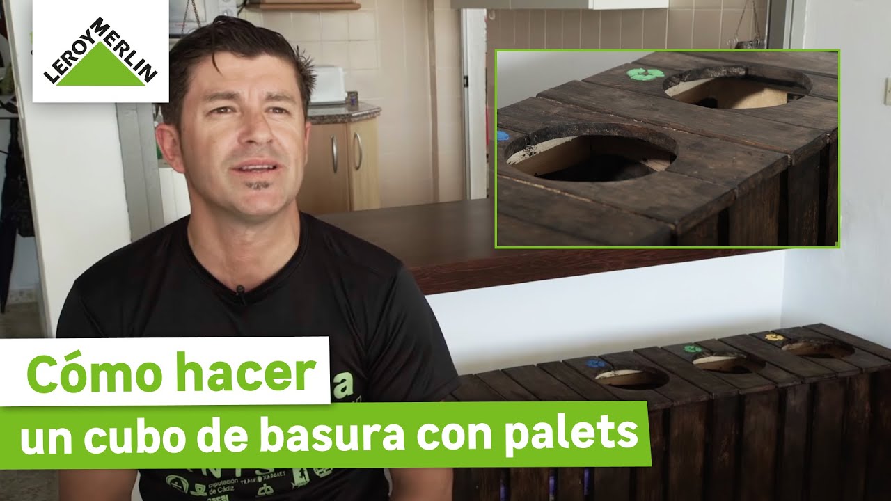 Cómo hacer un cubo de basura con palets | LEROY MERLIN