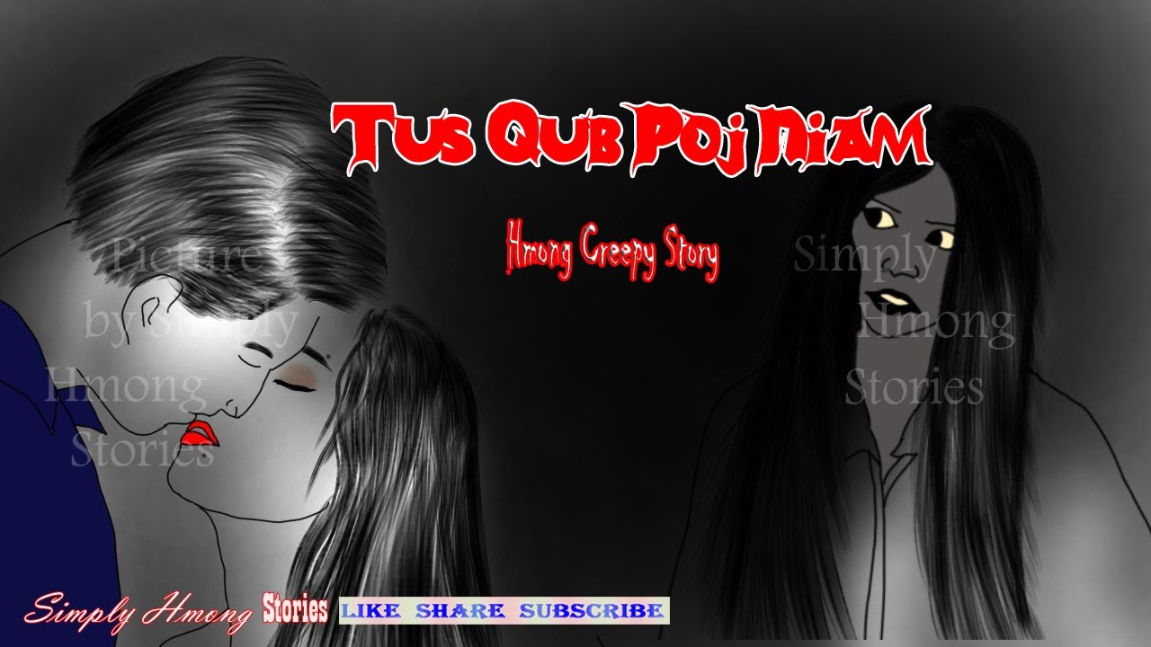 Tus Qub Poj Niam | Hmong Scary Story 6/19/2020