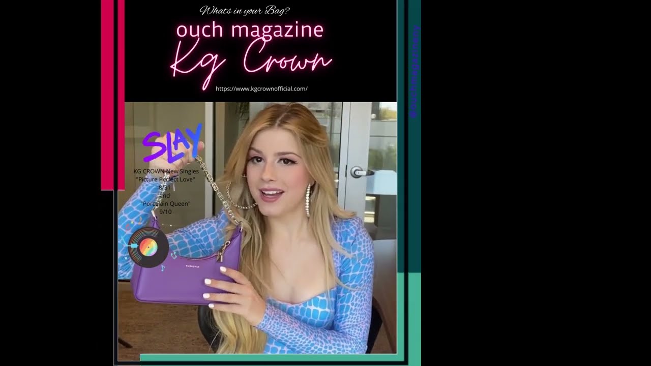 KG CROWN | OUCH MAGAZINE | WHATS IN MY BAG SERIES | VOL.5