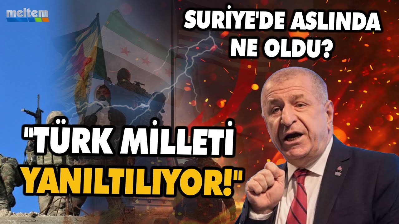 Türk milleti yanıltılıyor | Ümit Özdağ'dan Suriye'deki son durum üzerine ezber bozan ifadeler