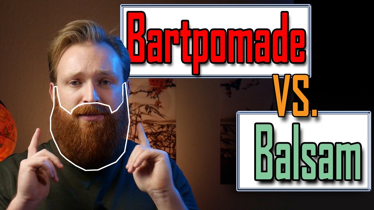 Die große Verwirrung zwischen Bartbalsam und Bartpomade und Bartbutter | Unterschied