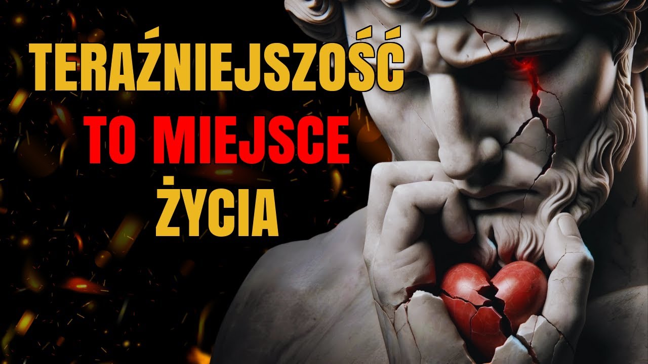 ZMUSZAJ SIĘ DO ŻYCIA W TERAŹNIEJSZOŚCI, A NIE W PRZESZŁOŚCI |  STOICYZM