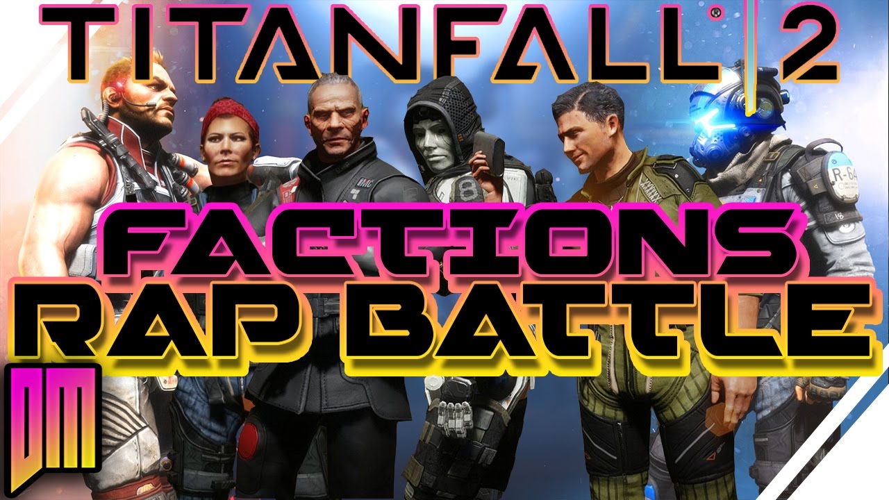 Titanfall 2 6-Way Faction Rap Battle "Last Faction Standing"