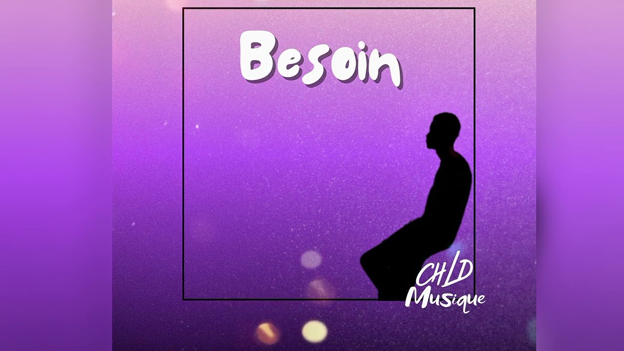 CHLD BESOIN 