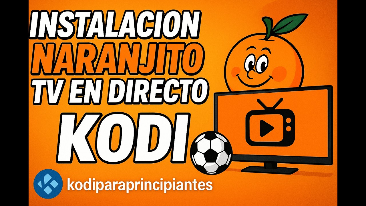 &iexcl;🟢EI ADDON NARANJITO te da TODA la TV en DIRECTO GRATIS en KODI 2025!✅️