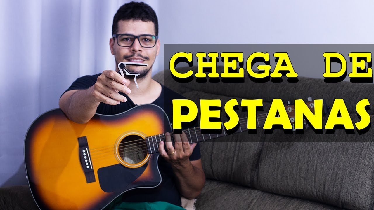 APRENDA DE UMA VEZ POR TODAS COMO USAR O CAPOTRASTE #aulademusica #pestanas #violãoiniciante
