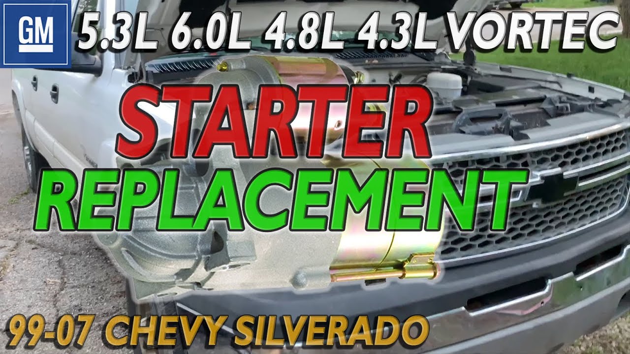 VORTEC 5.3 L 6.0 4.8 4.3 STARTER Motor REPLACEMENT Replace CHEVY Silverado STARTER Assembly LOCATION