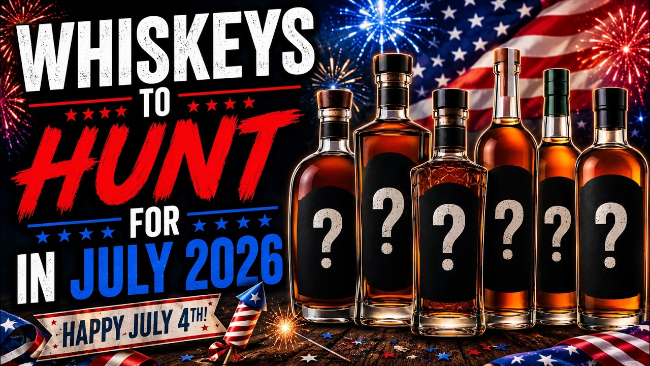 Whiskeys and Bourbons to Hunt for in July!