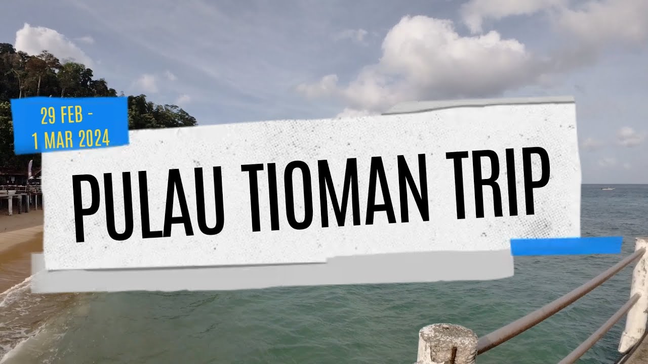 Pulau Tioman Trip 2024 - Loads of Fish & Fun