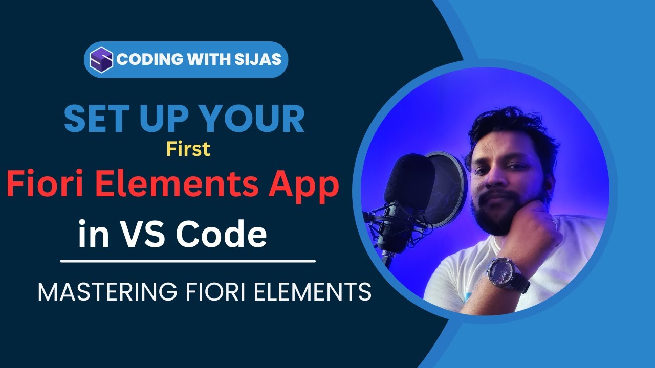 2. Set Up Your First Fiori Elements App in VS Code | Mastering Fiori Elements | Coding with Sijas