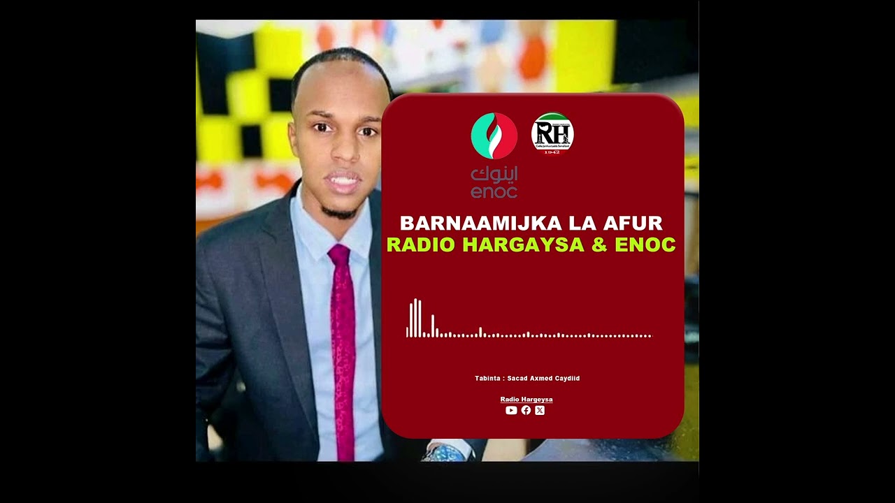 Barnaamijka La Afur Radio Hargeysa iyo Enoc qaybtii 7aad.