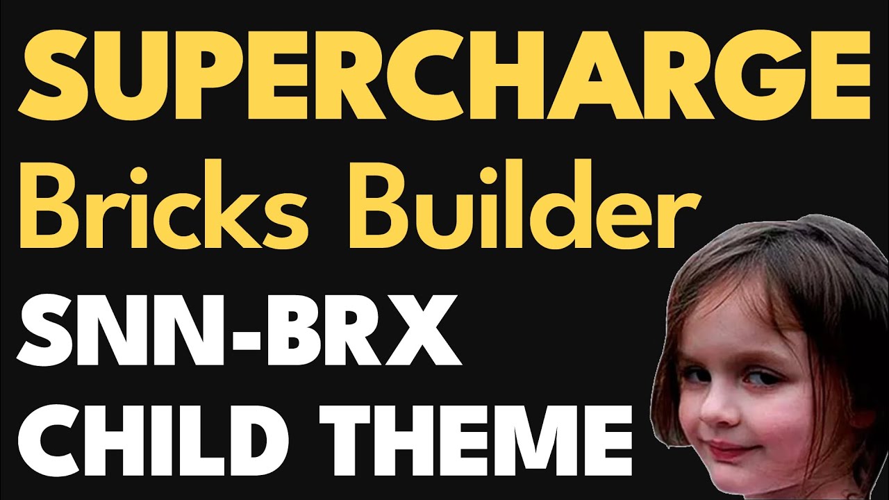SUPERCHARGE your Bricks Builder - SNN-BRX New Version 0.202 🎉 WordPress