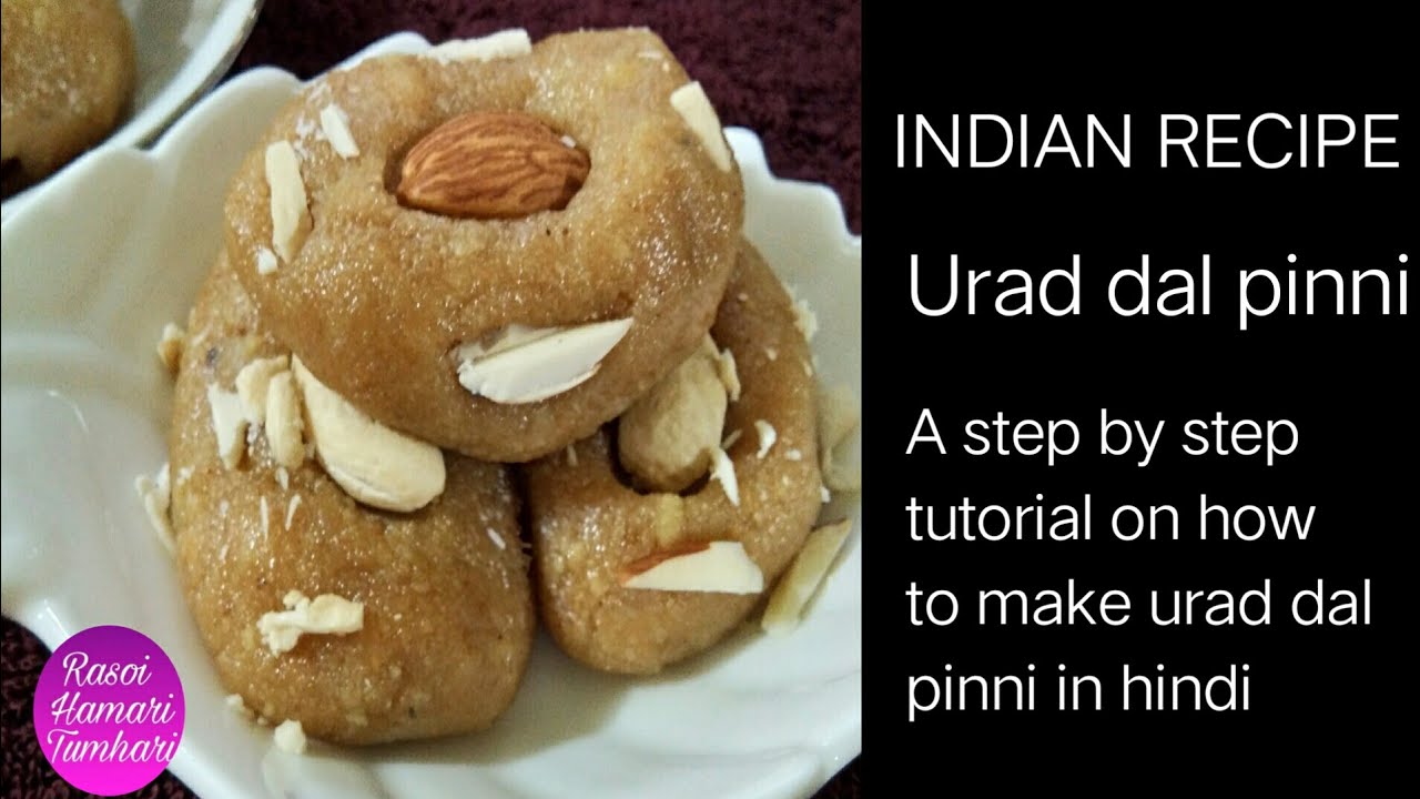 Urad dal pinni recipe in Hindi/ Punjabi urad dal pinni recipe / urad dal ki pinni banane ki vidhi
